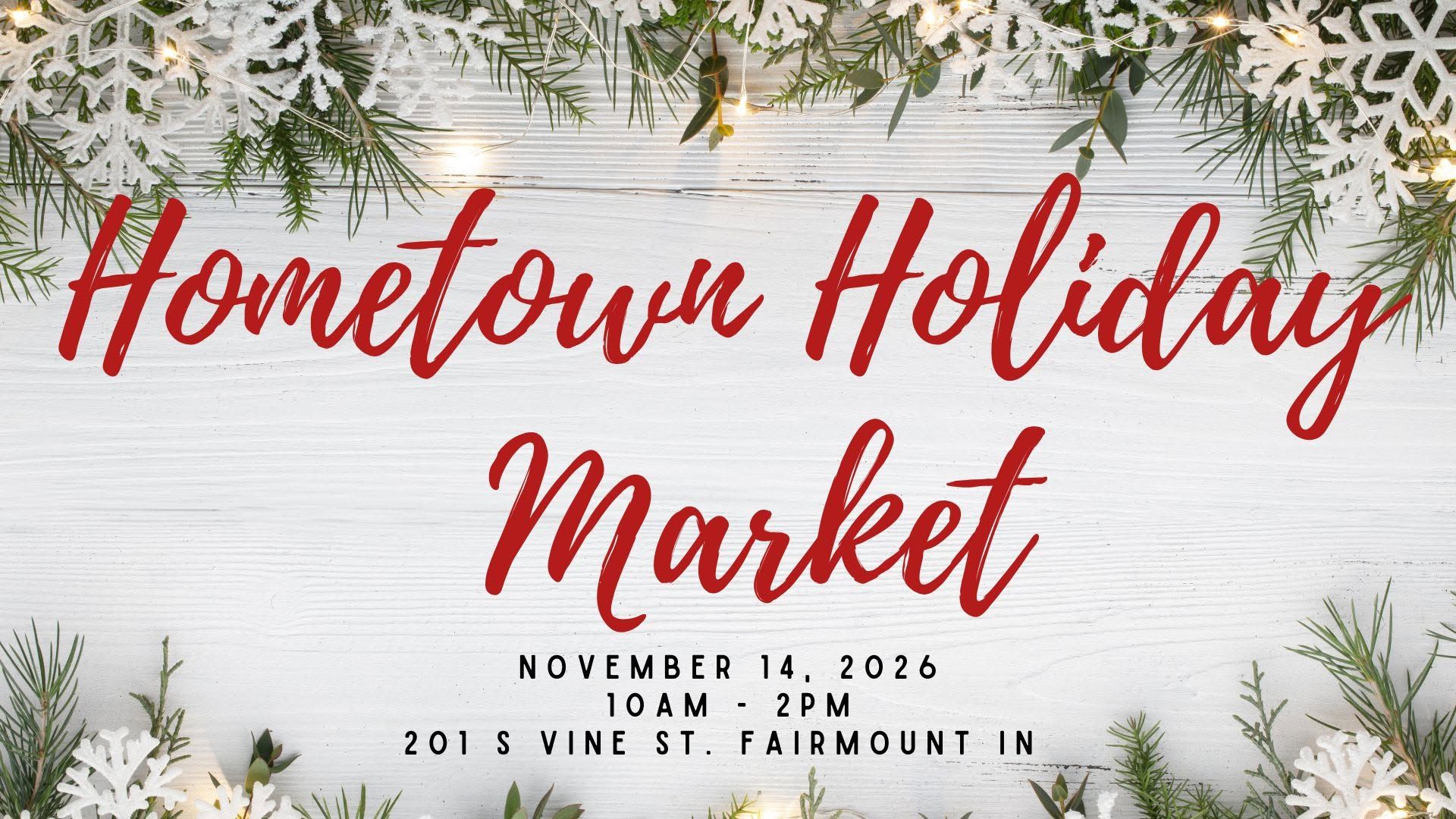 6th Annual Hometown Holiday Market